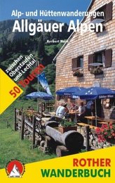 Rother Wanderbuch Alp- und Hüttenwanderungen Allgäuer Alpen