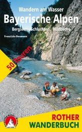 Rother Wanderbuch Wandern am Wasser, Bayerische Alpen