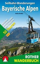 Rother Wanderbuch Seilbahn-Wanderungen Bayerische Alpen