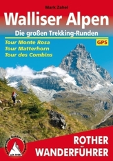 Rother Wanderführer Walliser Alpen, Die großen Trekking-Runden