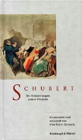Schubert. Die Erinnerungen seiner Freunde