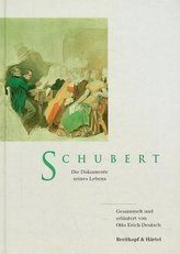Schubert, Die Dokumente seines Lebens