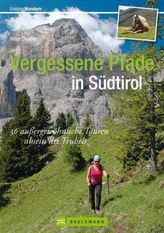Vergessene Pfade in Südtirol
