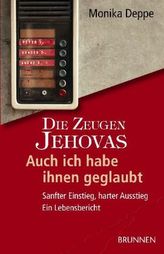 Die Zeugen Jehovas, Auch ich habe ihnen geglaubt