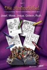Ausmalbibel - Josef, Mose, Josua, Gideon, Ruth