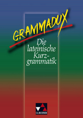 Grammadux - Die lateinische Kurzgrammatik