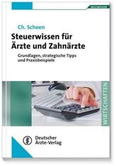 Steuerwissen für Ärzte und Zahnärzte