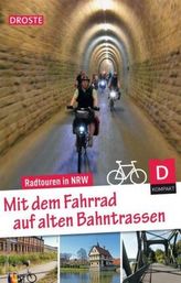 Mit dem Fahrrad auf alten Bahntrassen. Radtouren in NRW