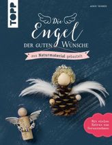 Engel der guten Wünsche - aus Naturmaterial gebastelt