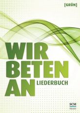 Wir beten an - Liederbuch [Grün]