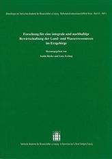 Forschung für eine integrale und nachhaltige Bewirtschaftung der Land- und Wasserressourcen im Erzgebirge