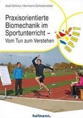 Praxisorientierte Biomechanik im Sportunterricht