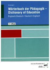 Wörterbuch der Pädagogik. Dictionary of Education