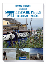 Reiseführer Nordfriesische Inseln, Sylt - die elegante Schöne