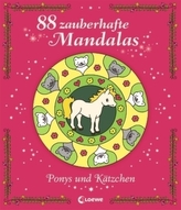 88 zauberhafte Mandalas, Ponys und Kätzchen