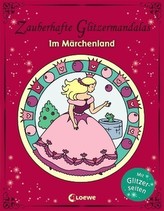 Zauberhafte Glitzermandalas - Im Märchenland