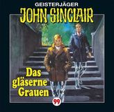 John Sinclair - Das gläserne Grauen, Audio-CD. Tl.2