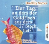 Der Tag, an dem der Goldfisch aus dem 27. Stock fiel, 6 Audio-CDs
