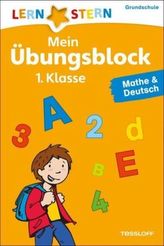 Mein Übungsblock 1. Klasse, Mathe & Deutsch