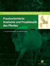 Praxisorientierte Anatomie und Propädeutik des Pferdes, m. CD-ROM