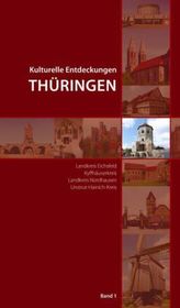Kulturelle Entdeckungen, Thüringen. Bd.1