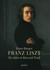 Franz Liszt - Die Jahre in Rom und Tivoli, m. Audio-CD