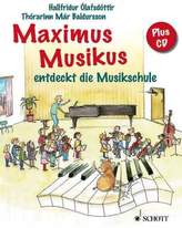 Maximus Musikus entdeckt die Musikschule, m. Audio-CD