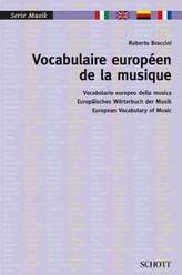 Vocabulaire européen de la musique. Vocabolario europeo della musica / Europäisches Wörterbuch der Musik / European Vocabulary o