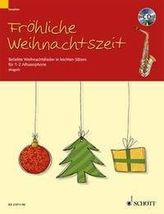 Fröhliche Weihnachtszeit, 1-2 Alt-Saxophone in Es, m. Audio-CD