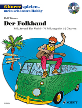Gitarrespielen - mein schönstes Hobby, Der Folkband, für 1-2 Gitarren, m. Audio-CD