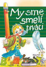 My sme smelí prváci