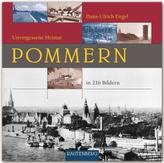 Pommern - Unvergessene Heimat in 216 Bildern