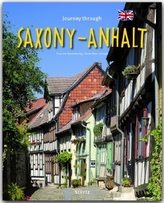 Journey through Saxony-Anhalt. Reise durch Sachsen-Anhalt, englische Ausgabe