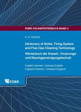 Wörterbuch der Kessel-, Feuerungs- und Rauchgasreinigungstechnik. Dictionary of Boiler, Firing System and Flue-Gas Cleaning Tech