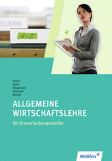 Allgemeine Wirtschaftslehre für Steuerfachangestellte