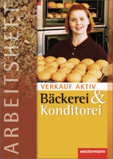 Verkauf aktiv Bäckerei und Konditorei, Arbeitsheft