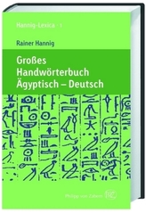 Großes Handwörterbuch Ägyptisch - Deutsch (2800 bis 950 v. Chr.)