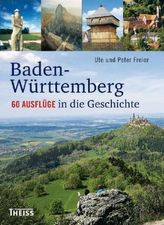 Baden-Württemberg, 60 Ausflüge in die Geschichte
