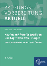 Prüfungsvorbereitung aktuell - Kaufmann/-frau für Spedition und Logistikdienstleistungen