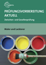 Prüfungsvorbereitung aktuell Maler und Lackierer, m. CD-ROM