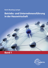 Betriebs- und Unternehmensführung in der Hauswirtschaft. Bd.1