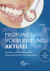 Prüfungsvorbereitung aktuell - Zahnmedizinische Fachangestellte / Zahnmedizinischer Fachangestellter