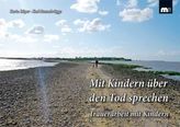 Mit Kindern über den Tod sprechen