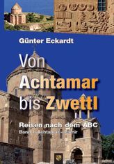 Von Achtamar bis Zwettl. Bd.1