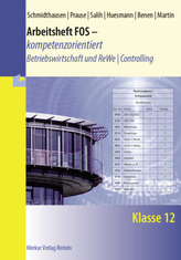 Arbeitsheft FOS - kompetenzorientiert - Betriebswirtschaft und ReWe / Controlling, Klasse 12, m. CD-ROM