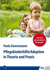 Pflegekinderhilfe/Adoption in Theorie und Praxis