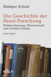 Die Geschichte der Faust-Forschung, 2 Bde.