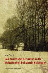 Das Ansichsein der Natur in der Weltoffenheit bei Martin Heidegger