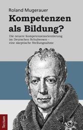 Kompetenzen als Bildung?