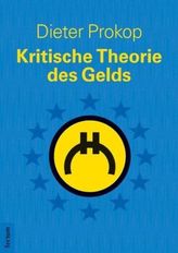 Kritische Theorie des Gelds
